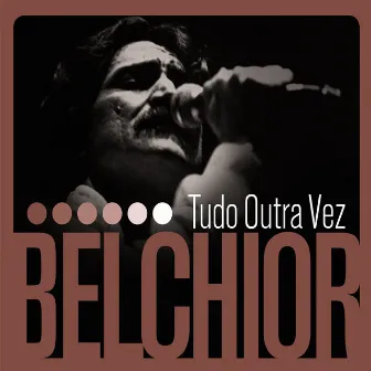 Tudo outra vez by Belchior