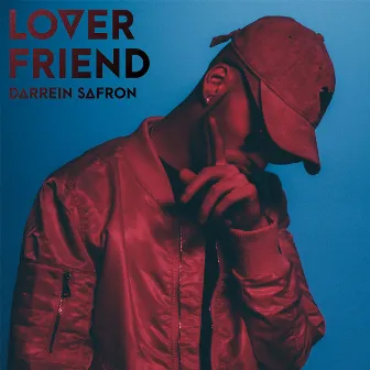 Lover Friend by Darrein Safron