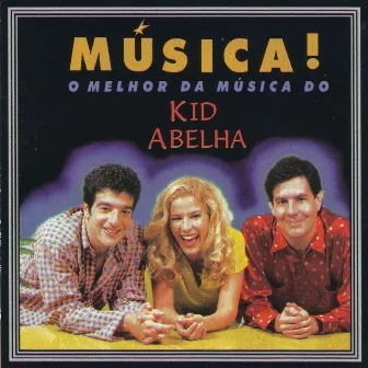 Música! O melhor da música do Kid Abelha by Kid Abelha