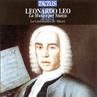 Leonardo Leo: La Musica per Stanza by Leonardo Leo