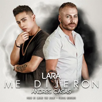 Me Dijeron by Lara