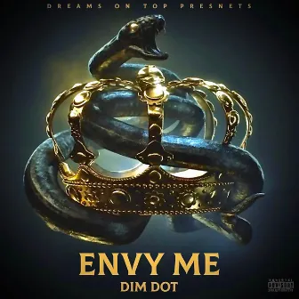 Envy Me (Freestyle) by Dim DOT