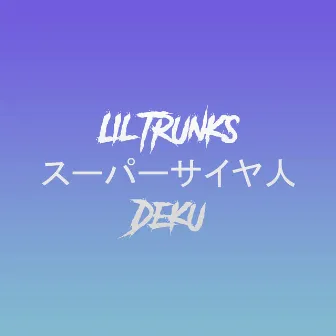 Super Sayajin by Lil Trunks