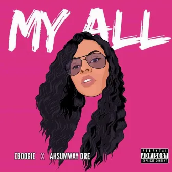 My All by Erykah Nameke