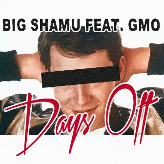 Days Off by Big Shamu