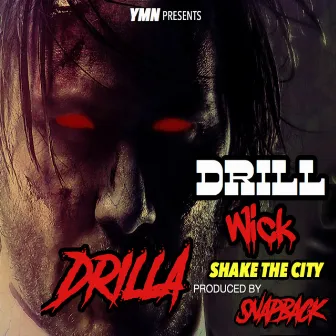 Drill Wick (Shake the City) by Drilla