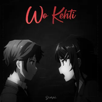 Wo Kehti by Kartikaymusic