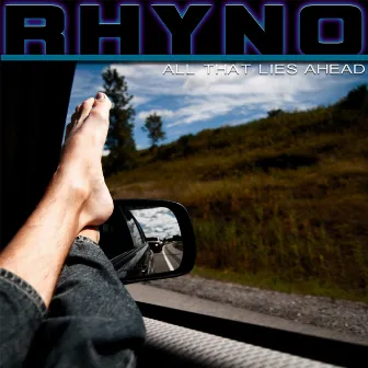 All That Lies Ahead by RHYNO