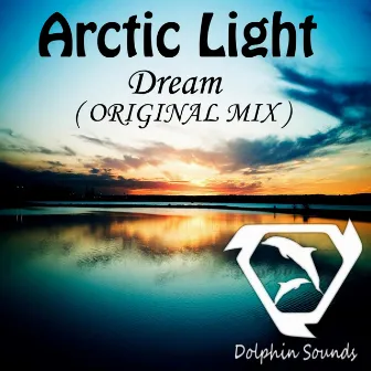 Dream by Arctic Light