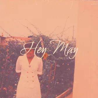 Hey May by Sky Iscariot