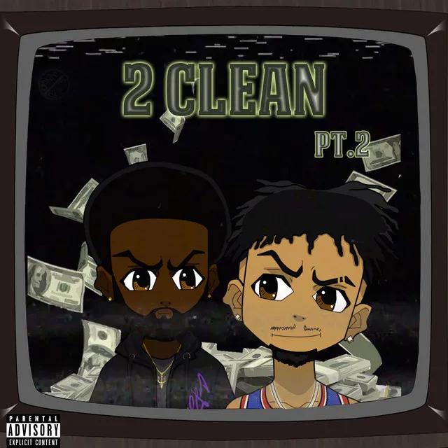 2clean, Pt. 2