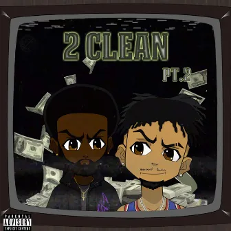 2clean, Pt. 2 by Jayy2Fly