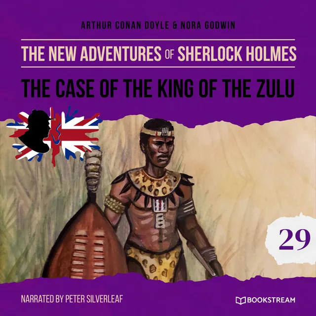 The Case of the King of the Zulu [The New Adventures of Sherlock Holmes, Episode 29 (Unabridged)]