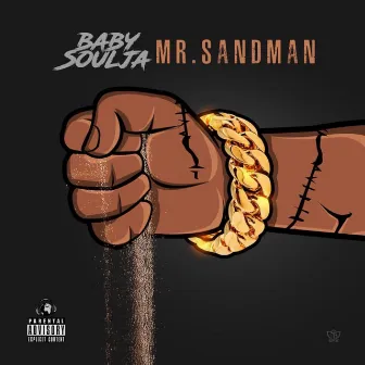 Mr.Sandman by Baby Soulja