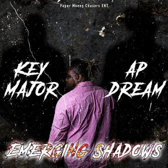 Emerging Shadows by Key Major