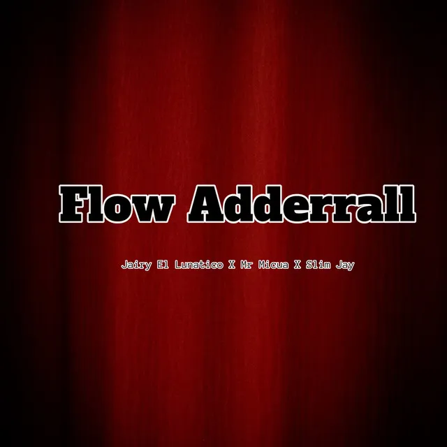 Flow Adderrall