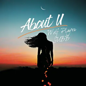 About U (Radio Mix) by Wolf Player