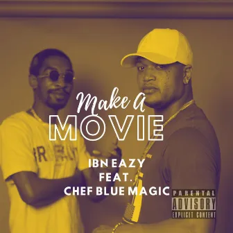 Make A Movie by IBN Eazy