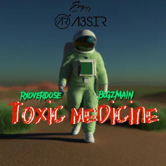 Toxic Medicine by A3SIR