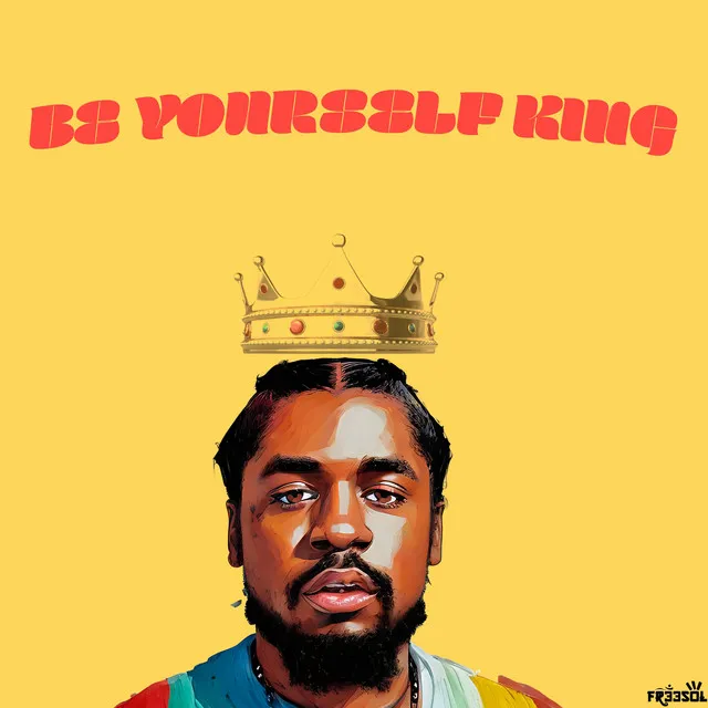 Be Yourself King