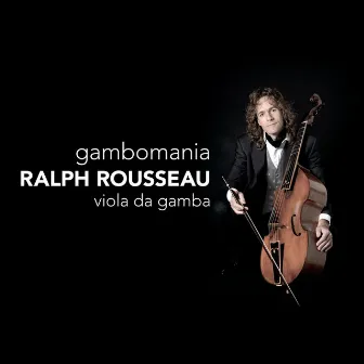 Gambomania by Ralph Rousseau