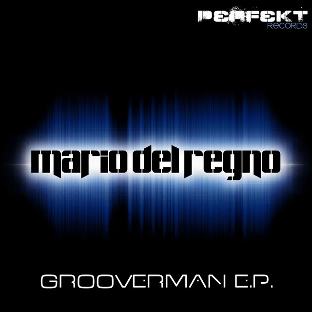 Grooverman - Original Mix