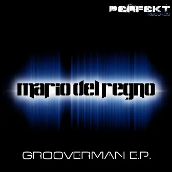 Grooverman by Mario Del Regno