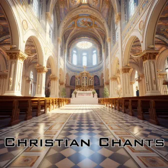 Christian Chants by Christian Chants