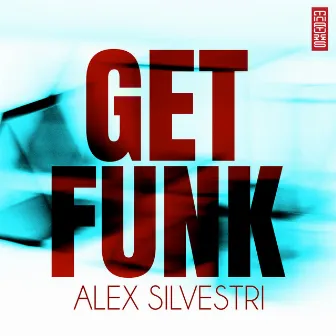 Get Funk by Alex Silvestri