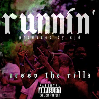 Runnin' by Nessy the Rilla