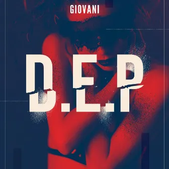 D.E.P (Original Mix) by Giovani