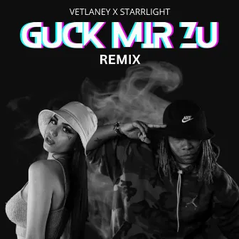 Guck Mir Zu (Remix) by Vetlaney