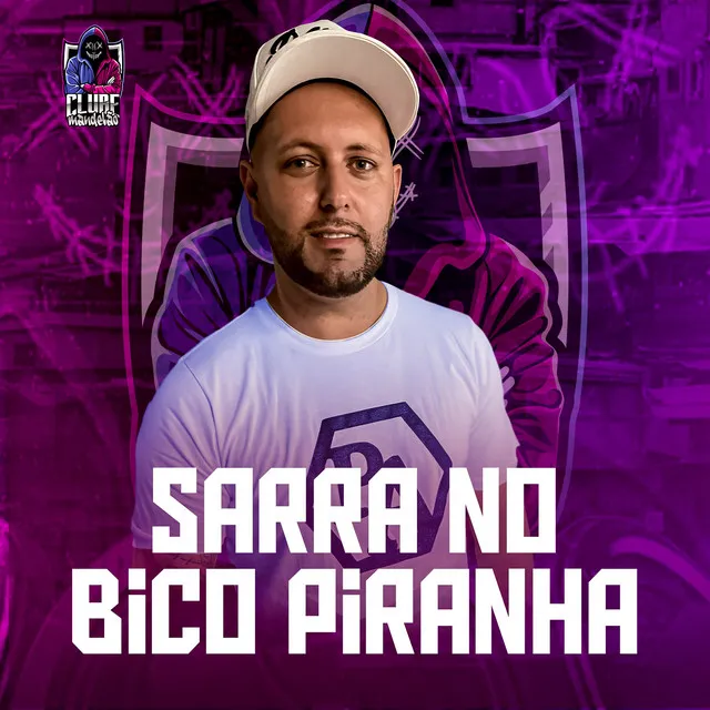 SARRA NO BICO PIRANHA