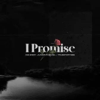 I Promise by Junior Pasare