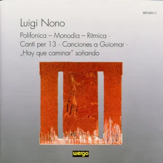 Luigi Nono: Polifonica... / Canti Per 13 / + by Angelika Luz