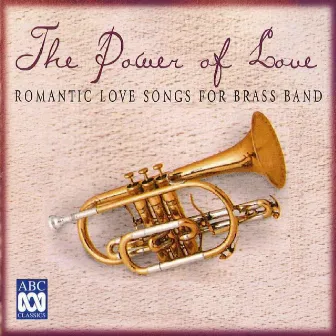 The Power of Love: Romantic Love Songs for Brass Band by Barrie Gott