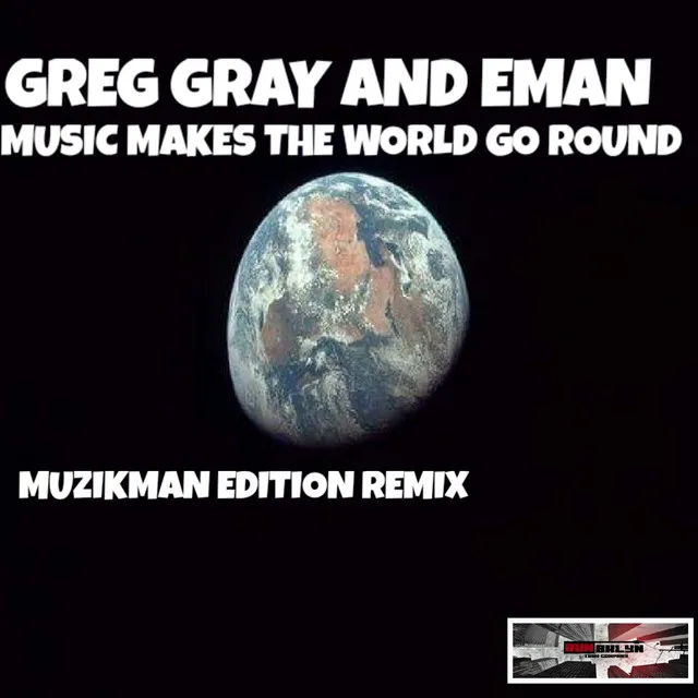 Music Makes The World Go Around - Muzikman Edition Remix Vocal