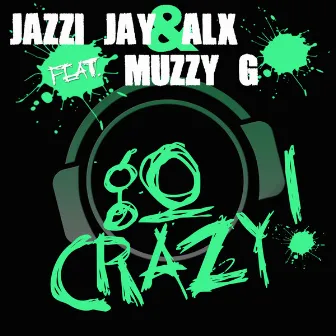 Go Crazy by Al-X