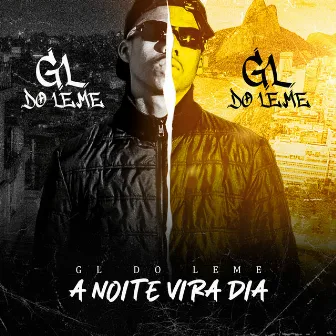 A Noite Vira Dia by GL DO LEME