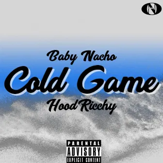 Cold Game by Baby Nacho