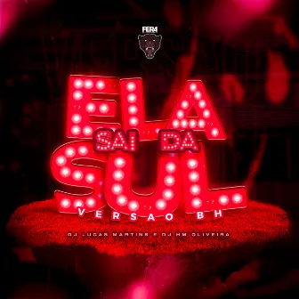 Ela Sai da Sul (Versão Bh) by Dj Lucas Martins