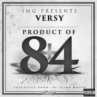 Product of the Eighty and Four by Versy