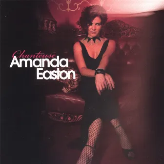 Chanteuse by Amanda Easton