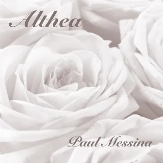 Althea by Paul Messina