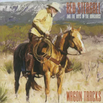 Wagon Tracks by Red Steagall