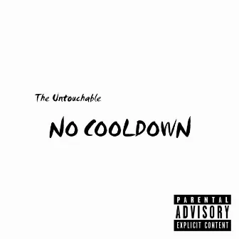 No Cooldown by The Untouchable