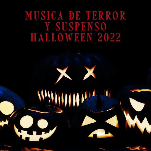 Musica de Terror y Suspenso Halloween 2022