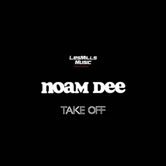 Take Off by Noam Dee