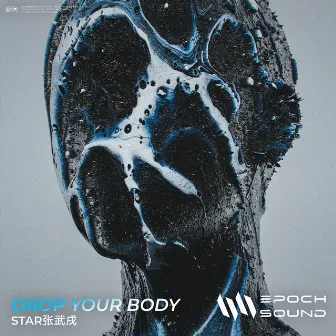 Drop Your Body by Epoch Sound