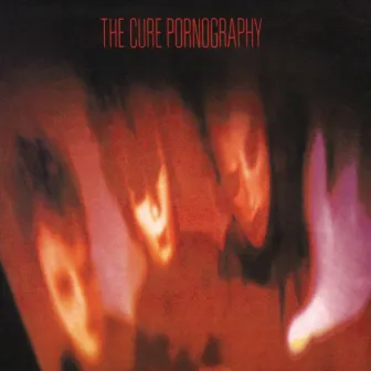 Pornography by The Cure